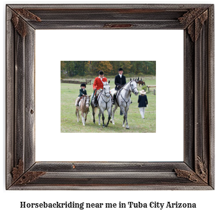 horseback riding near me in Tuba City, Arizona